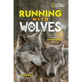 Running with Wolves: Our Story of Life with the Sawtooth Pack - Hardcover