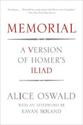 Memorial: A Version of Homer's Iliad - Paperback