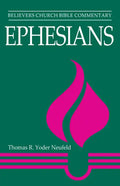 Ephesians: Believers Church Bible Commentary - Paperback