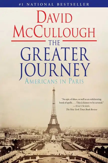 The Greater Journey: Americans in Paris - Paperback