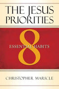 The Jesus Priorities: 8 Essential Habits - Paperback