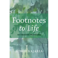 Footnotes to Life: An Emotional Meandering - Paperback