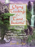 Qigong Teachings of a Taoist Immortal: The Eight Essential Exercises of Master Li Ching-Yun - Paperback