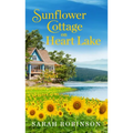 Sunflower Cottage on Heart Lake - Paperback