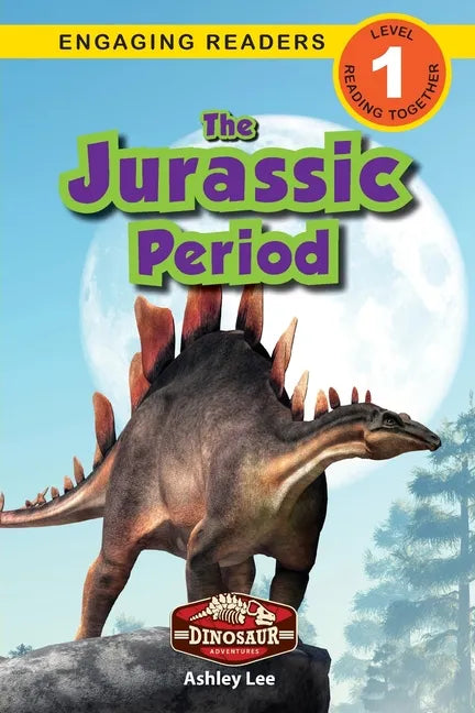 The Jurassic Period: Dinosaur Adventures (Engaging Readers, Level 1) - Paperback