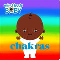 Mind Body Baby: Chakras - Board Book