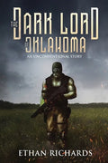 The Dark Lord of Oklahoma: An Unconventional Story - Paperback