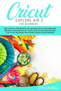 Cricut Explore Air 2 for Beginners - Paperback