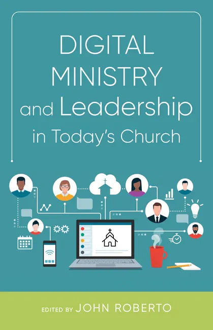 Digital Ministry and Leadership in Today's Church - Paperback
