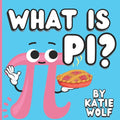 What Is Pi?: Pi Book For Kids - Paperback