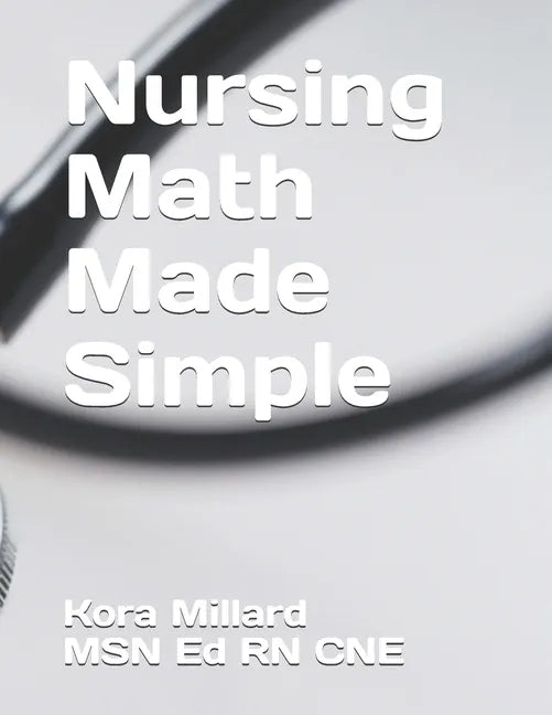 Nursing Math Made Simple - Paperback