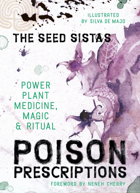 Poison Prescriptions: Power Plant Medicine, Magic & Ritual - Hardcover