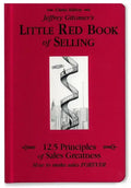 Jeffrey Gitomer's Little Red Book of Selling: 12.5 Principles of Sales Greatness, How to Make Sales Forever - Hardcover