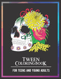 Tween Coloring Book For Teens and Young Adults: For Fun, Creative, Relaxing, Mindfulness & Stress Relief - Paperback