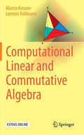 Computational Linear and Commutative Algebra - Hardcover