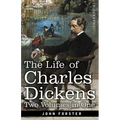 The Life of Charles Dickens, Two Volumes in One: Two Volumes in One - Paperback