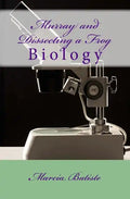 Murray and Dissecting a Frog: Biology - Paperback