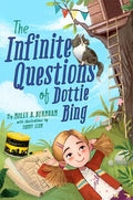 The Infinite Questions of Dottie Bing - Hardcover