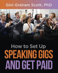 How to Set Up Speaking Gigs and Get Paid - Paperback