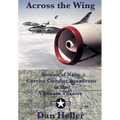 Across the Wing: Stories of Navy Carrier Combat Squadrons in the Vietnam Theatre - Hardcover