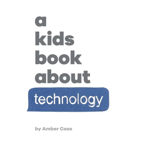 A Kids Book About Technology - Hardcover