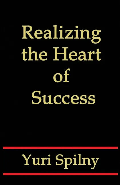 Realizing the Heart of Success - Paperback
