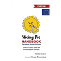 Slicing Pie Handbook EU Edition: Perfectly Fair Equity Splits for Bootstrapped EU Startups - Paperback