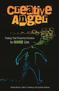 Creative Anger: Putting That Powerful Emotion to Good Use - Hardcover