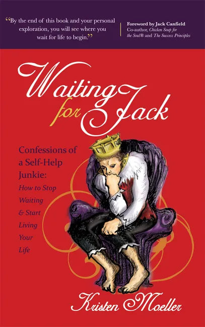 Waiting for Jack: Confessions of a Self-Help Junkie: How to Stop Waiting and Start Living Your Life - Paperback