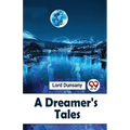 A Dreamer'S Tales - Paperback