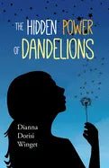 The Hidden Power of Dandelions - Paperback