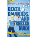 Death, Diamonds, and Freezer Burn - Paperback
