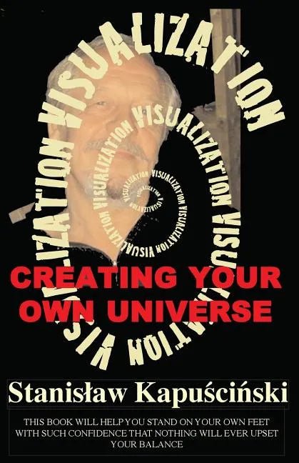 VISUALIZATION-Creating Your Own Universe - Paperback