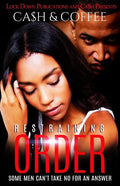 Restraining Order: Some Men Can't Take No For An Answer - Paperback