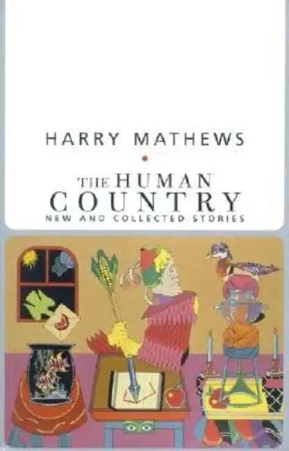 The Human Country: New and Collected Stories - Paperback