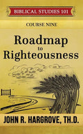 Roadmap to Righteousness - Paperback