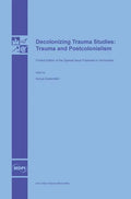 Decolonizing Trauma Studies: Trauma and Postcolonialism - Hardcover