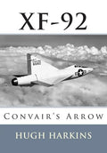 Xf-92: Convair's Arrow - Paperback