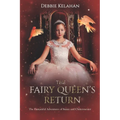 The Fairy Queen's Return: The Fantastical Adventures of Sunny and Chittermeister - Paperback