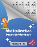 Multiplication Practice Workbook, Tables 0-11, Grades 3-5: Multiplications with Digits 0 to 11; Over 1700 Math Drills; Multiplication Table included. - Paperback