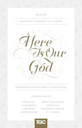 Here Is Our God: God's Revelation of Himself in Scripture - Paperback