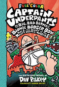 Captain Underpants and the Big, Bad Battle of the Bionic Booger Boy, Part 1: The Night of the Nasty Nostril Nuggets: Color Edition (Captain Underpants - Hardcover
