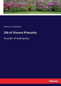 Life of Vincent Priessnitz: Founder of Hydropathy - Paperback