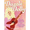 Dazzle Like Dolly: Games, Activities, Quizzes & Fun Inspired by the Queen of Country - Paperback