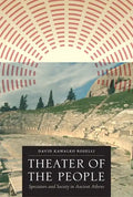 Theater of the People: Spectators and Society in Ancient Athens - Paperback