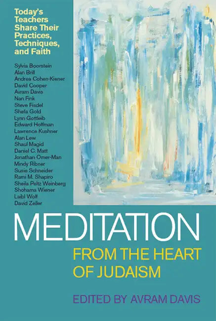 Meditation from the Heart of Judaism - Hardcover