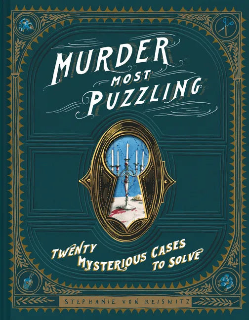Murder Most Puzzling: Twenty Mysterious Cases to Solve - Hardcover