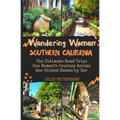 Wandering Woman Southern California: The Ultimate Road Trip: One Woman's Journey Across the United States by Car - Paperback