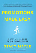 Promotions Made Easy: A Step-by-Step Guide to the Executive Suite - Hardcover