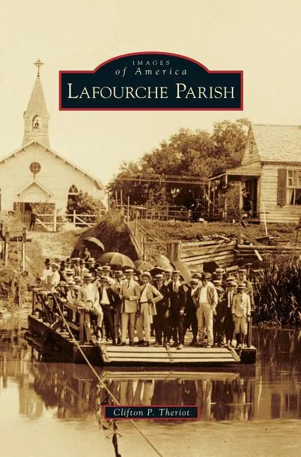 Lafourche Parish - Hardcover